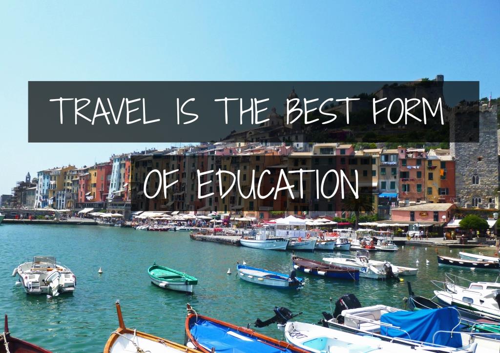 Travel is the best form of Education