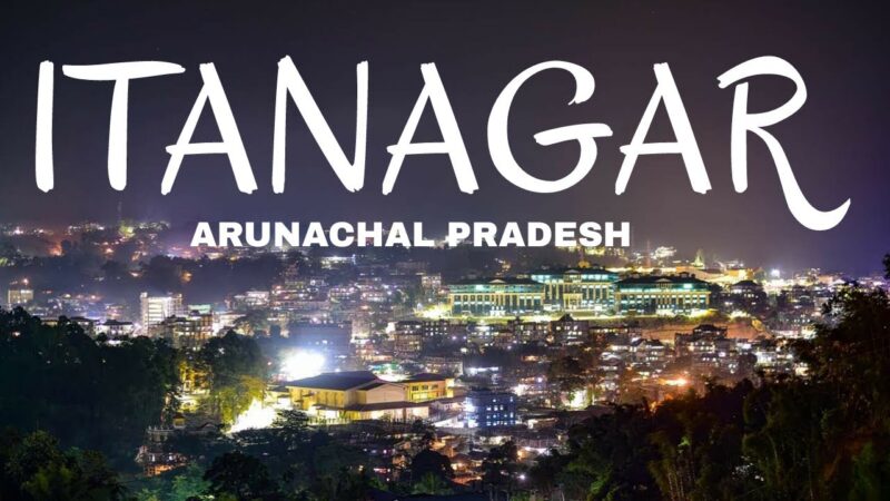 Guide to Itanagar